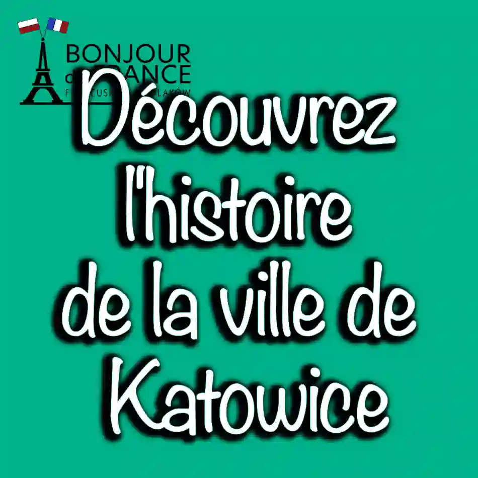 Découvrez l'histoire fascinante de la ville de Katowice