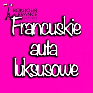 Francuskie auta luksusowe - czy warto zapłacić więcej w 2024?