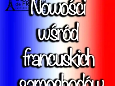 Nowości wśród francuskich samochodów na polskim rynku w 2024