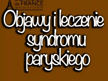 Objawy i leczenie syndromu paryskiego