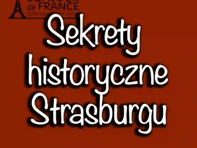 Sekrety historyczne miasta Strasburg: nieznane fakty o jego zabytkach