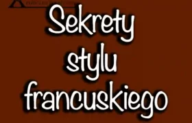Sekrety stylu francuskiego