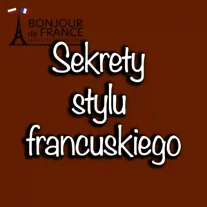 Sekrety stylu francuskiego