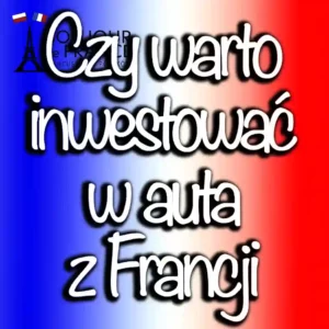 Czy warto zainwestować w francuskie auto w 2024?
