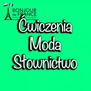 Ćwiczenia. Moda francuska słownictwo