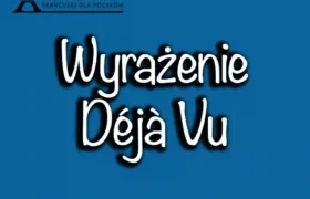 Déjà Vu: Fascynujący Fenomen i jego Zastosowanie w Języku Francuskim