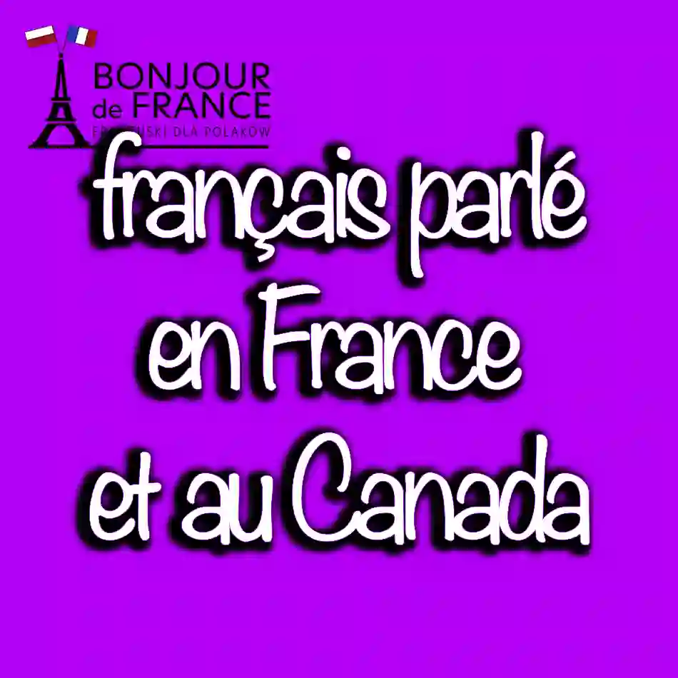 Les différences entre le français parlé en France et au Canada en 2024