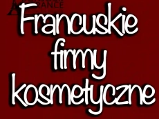 Najpopularniejsze francuskie firmy kosmetyczne w Polsce w 2024 roku