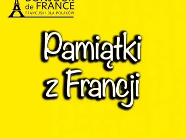 Jakie pamiątki warto przywieźć z Francji? Top 10 pamiątek z Francji, które warto mieć w swojej kolekcji