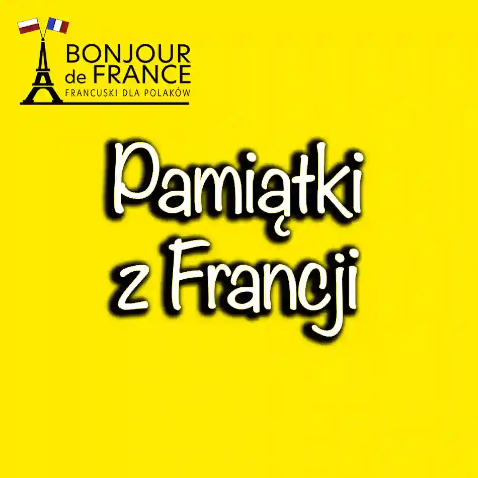 Jakie pamiątki warto przywieźć z Francji? Top 10 pamiątek z Francji, które warto mieć w swojej kolekcji