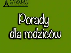 Porady dla rodziców: Jak wesprzeć dziecko w nauce francuskiego