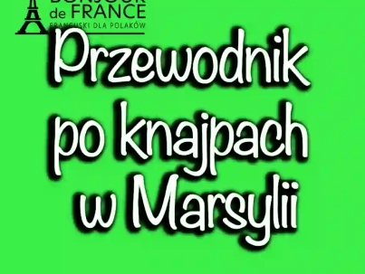 Przewodnik po knajpach w Marsylii