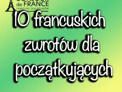 10 francuskich zwrotów dla początkujących, które musisz znać przed podróżą