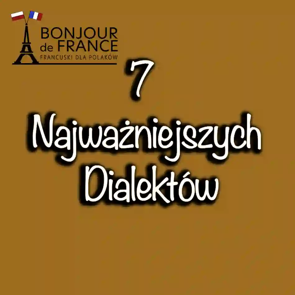 7 Najważniejszych Dialektów Francji: Od Bretońskiego po Korsykański"