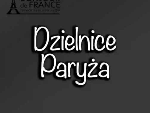 Dzielnice Paryża – Historia, Numeracja i Charakterystyka w 2024