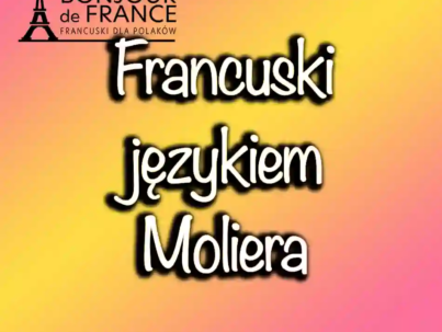 Dlaczego francuski nazywany jest językiem Moliera?