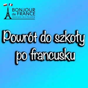 Powrót do szkoły po francusku