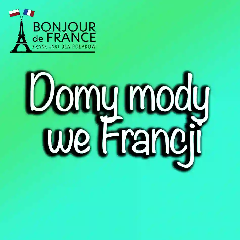 Największe domy mody we Francji w 2024