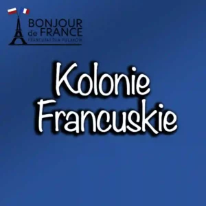 Kolonie Francuskie: Historia i Rozwój Francji Poza Granicami w 2024
