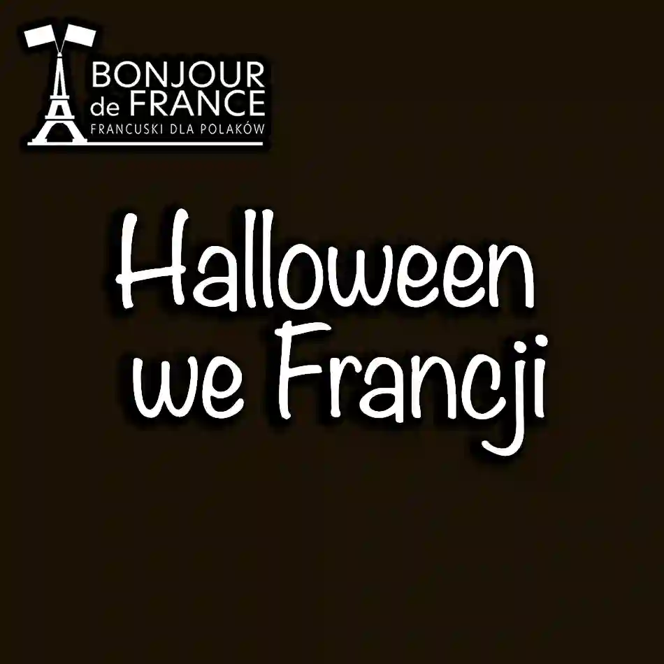 Halloween po francusku w 2024 4 Halloween we Francji: Historia, Tradycje i Współczesne Obchody w 2024
