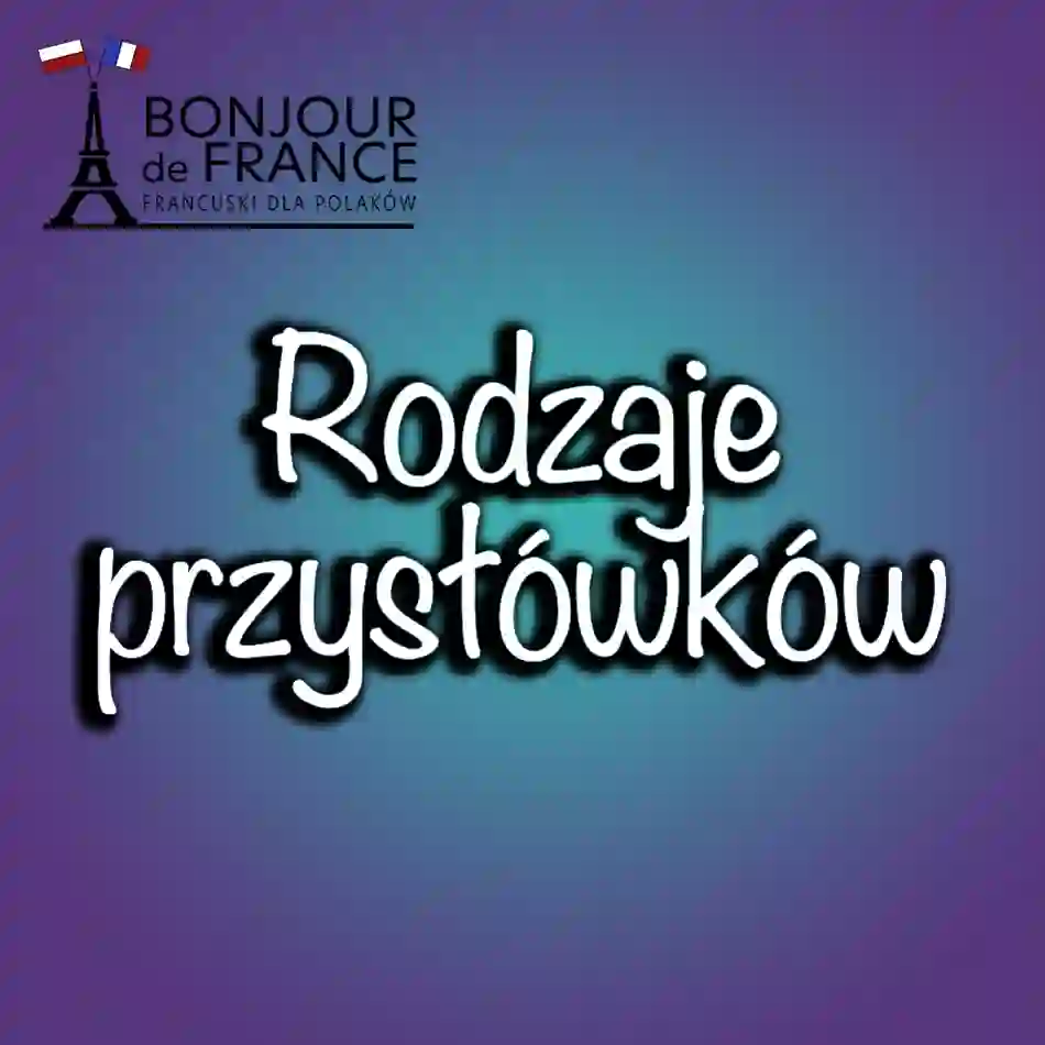 Rodzaje przysłówków w języku francuskim