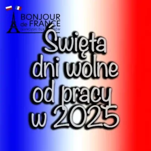 Święta i dni wolne od pracy w 2025