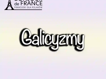 Galicyzmy: Jakie słowa z języka francuskiego są popularne w polskim w 2024?