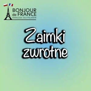 Zaimki zwrotne w języku francuskim – pełny przewodnik dla uczących się