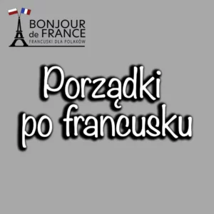 Porządki po francusku