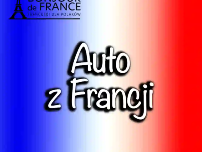 Jak sprowadzić auto z Francji w 2025