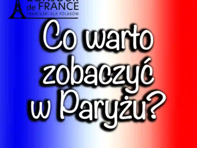 Co warto zobaczyć w Paryżu? Odkryj najważniejsze atrakcje miasta miłości w 2025!