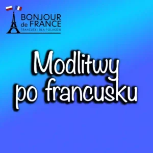 Modlitwy po Francusku: Przewodnik po Duchowym Świecie w 2025 1 Modlitwy po Francusku: Przewodnik po Duchowym Świecie w 2025