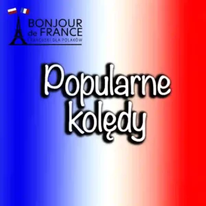 Najpopularniejsze francuskie kolędy w 2024