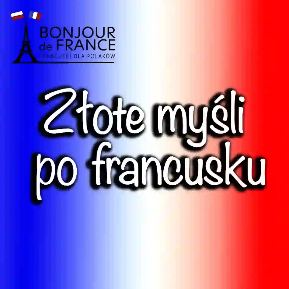 Złote Myśli po Francusku