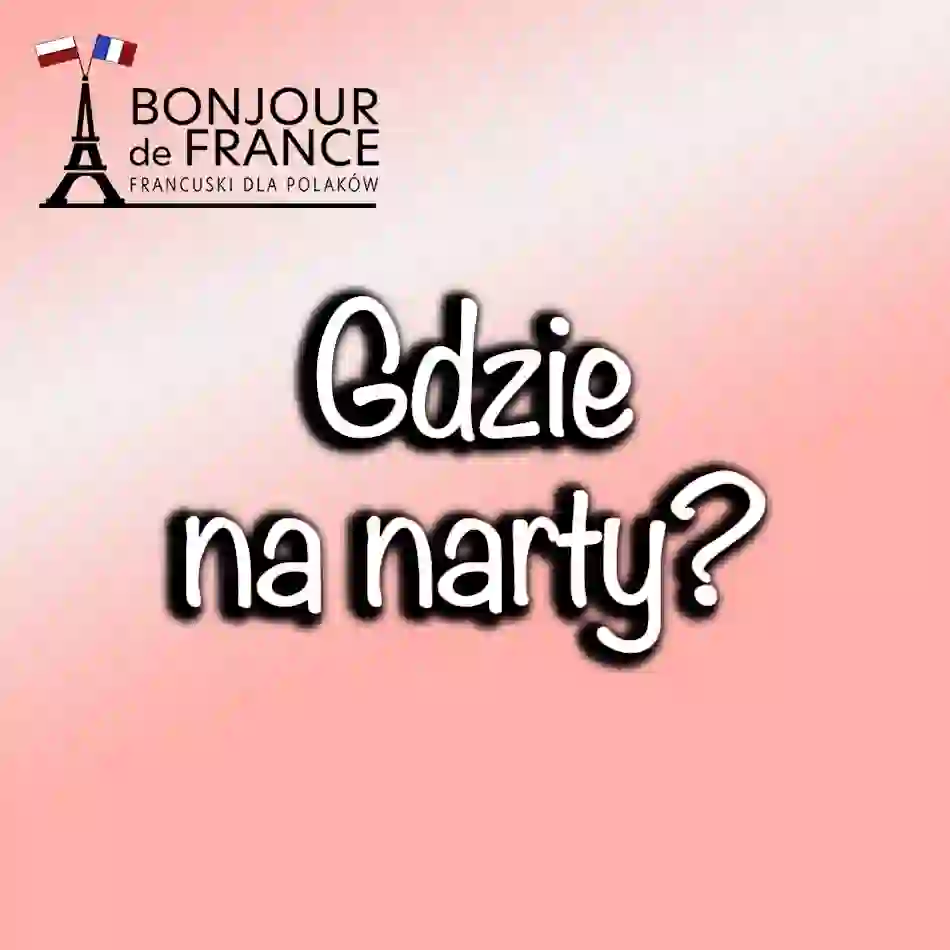 Gdzie na narty we Francji? Odkryj najlepsze kurorty i atrakcje w 2024/2025!