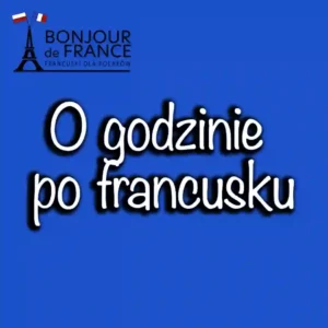 Zegarki we Francji. Jak mówić o godzinie po francusku w 2025? 1 Zegarki we Francji. Jak mówić o godzinie po francusku w 2025?