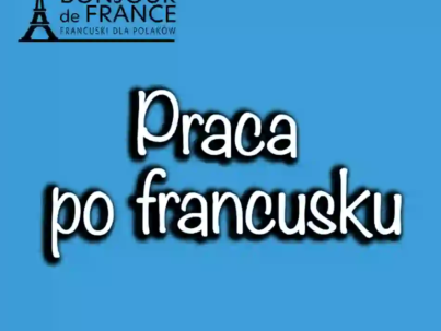 Praca po francusku: Czasowniki i popularne – kompleksowy przewodnik w 2025