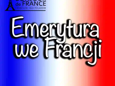 Emerytura we Francji w 2025 – dla kogo i po ilu latach?