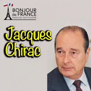 Jacques Chirac – prezydent Francji 1995-2007, który ukształtował współczesną Francję