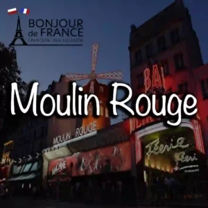 Moulin Rouge – kabaretowa dusza Paryża i symbol epoki fin de siècle 2025 1 Moulin Rouge – kabaretowa dusza Paryża i symbol epoki fin de siècle 2025