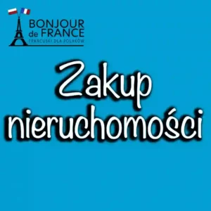 Zakup Nieruchomości We Francji: Przewodnik po Procesie Kupna Domu lub Mieszkania w 2025