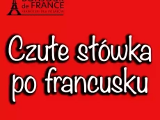 Czułe zwroty po francusku – język miłości od podstaw w 2025