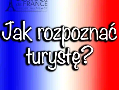 Francuzi NIE chcą, żebyś to wiedział! Jak rozpoznać turystę po francusku 10 typowych zwrotów