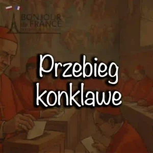 Przebieg konklawe w 2025 po francusku: krok po kroku