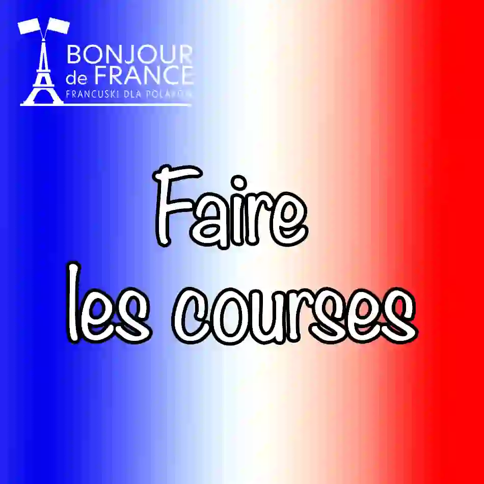 A0: Faire les courses – Robienie zakupów