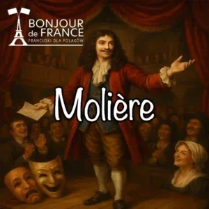 Molière – ojciec francuskiej komedii 1622-1673