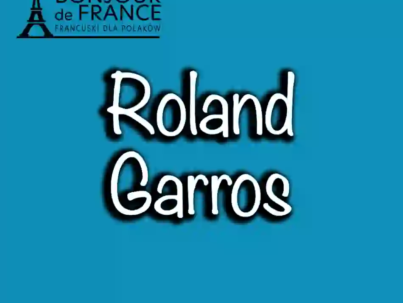 7 ciekawostek o Roland-Garros, które zainspirują Cię do nauki francuskiego i odkrywania Francji