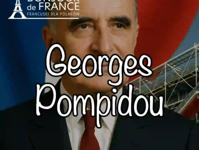 Georges Pompidou – prezydent i mecenas sztuk (1911-1974)