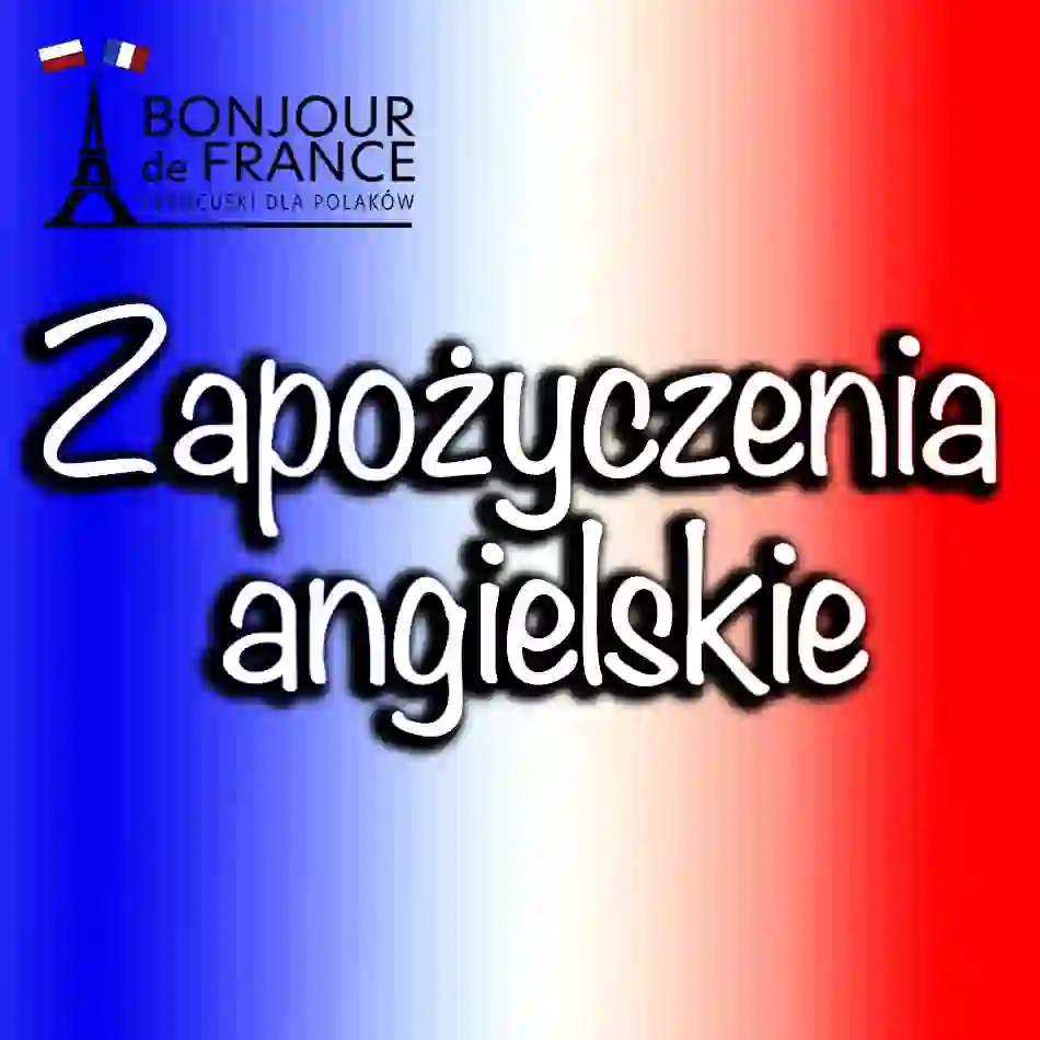 Zapożyczenia angielskie we współczesnym francuskim. Porównanie 3 języków obcych.