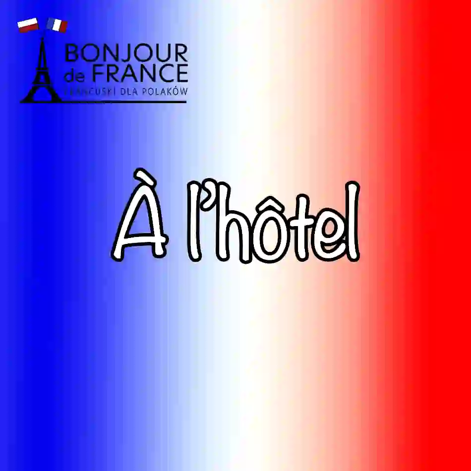 A1: À l’hôtel – W hotelu